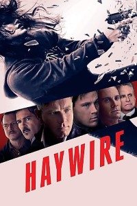 Download Haywire (2011) Dual Audio (Hindi-English) 480p [300MB] || 720p [835MB] || 1080p [1.87GB]