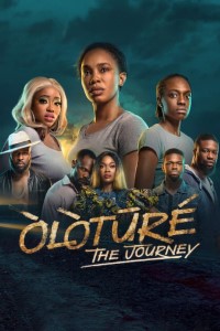 Download Oloture: The Journey (Season 1) Dual Audio {English-Nigerian} WeB-DL 720p [340MB] || 1080p [1.6GB]