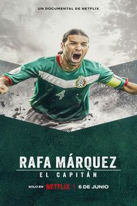 Download Rafa Marquez El Capitan (2024) Dual Audio {Spanish-English} Esubs WEB-DL 480p [271MB] || 720p [745MB] || 1080p [1.7GB]